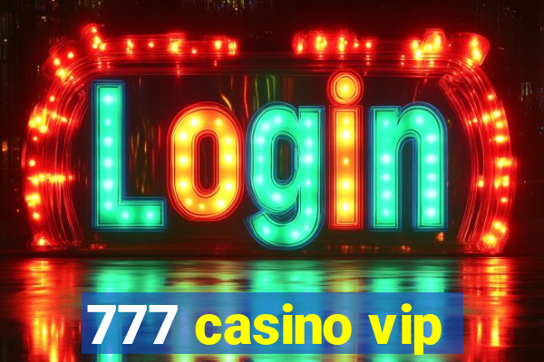 777 casino vip